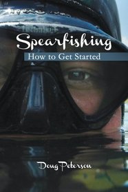 Spearfishing: How to Get Started
