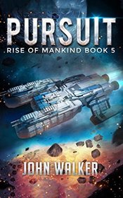 Pursuit: Rise Of Mankind Book 5