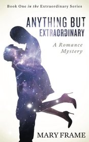 Anything But Extraordinary (Volume 1)