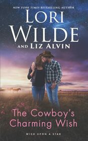 The Cowboy's Charming Wish (Wish Upon A Star, Bk 1)