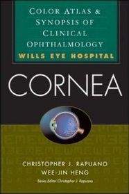 Cornea: Color Atlas and Synopsis of Clinical Ophthalmology (Wills Eye Series)