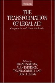The Transformation of Legal Aid: Comparative and Historical Studies