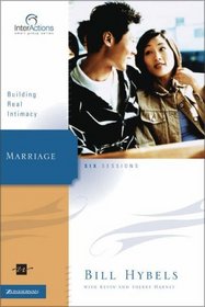 Marriage : Building Real Intimacy (Interactions)