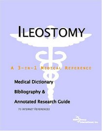 Ileostomy - A Medical Dictionary, Bibliography, and Annotated Research Guide to Internet References