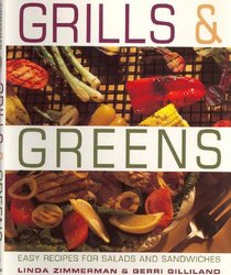 Grills  Greens : Recipes for Salads and Sandwiches