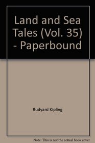 Land and Sea Tales (Vol. 35) - Paperbound