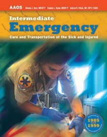 Intermediate:  Emergency Care And Transportation Of The Sick And Injured (American Academy of Orthopaedic Surgeons)