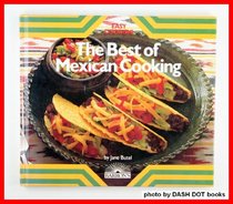 The Best of Mexican Cooking: Recipes from Mexico and the American Southwest (Easy cooking)