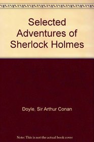 Selected Adventures of Sherlock Holmes