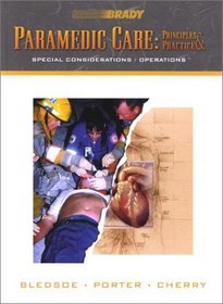 Paramedic Care: Principles  Practice, Special Considerations/Operations