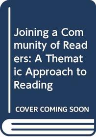 Joining Community of Readers : A Thematic Approach to Reading