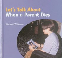 Let's Talk About When a Parent Dies (Let's Talk About)