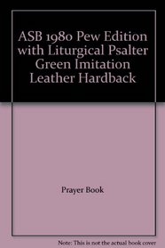 ASB 1980 Pew Edition with Liturgical Psalter Green Imitation Leather Hardback