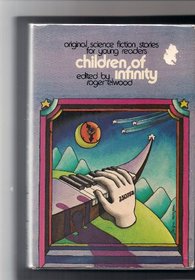 Children of Infinity: Original Science Fiction Stories for Young Readers
