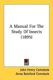 A Manual For The Study Of Insects (1895)
