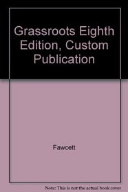 Grassroots Eighth Edition, Custom Publication