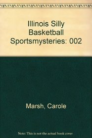 Illinois Basketball SportsMysteries, Vol. II (Carole Marsh Illinois Books)