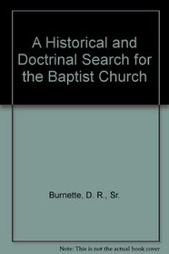 A Historical and Doctrinal Search for the Baptist Church