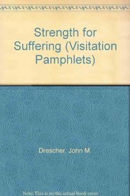 Strength for Suffering (Visitation Pamphlets)