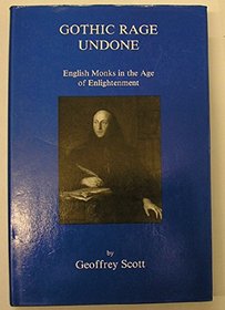 Gothic rage undone: English monks in the Age of Enlightenment