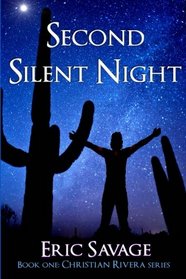 Second Silent Night (Christian Rivera) (Volume 1)