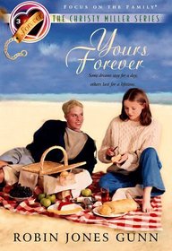 Yours Forever (Christy Miller, Bk 3)