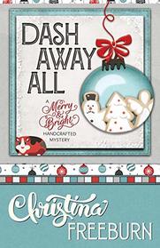 Dash Away All (Merry & Bright Handcrafted Mystery)