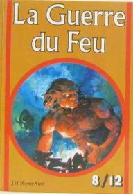 La guerre du feu (8/12) (French Edition)