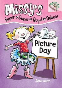 Missy's Super Duper Royal Deluxe #1: Picture Day (A Branches Book) - Library Edition