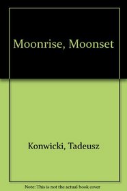 Moonrise, Moonset