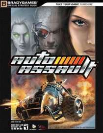 Auto Assault Official Strategy Guide (Official Strategy Guides (Bradygames))