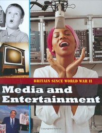Media and Entertainment (Britain Since WWII)