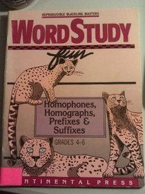 Word Study Fun: Homophones, Homographs, Prefixes& Suffixes