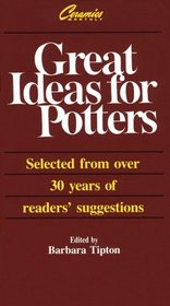 Great Ideas for Potters: Selected from Over Thirty Years of Readers' Suggestions