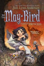 May Bird, Warrior Princess (May Bird, Bk 3)