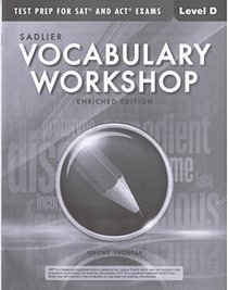 Test Prep for SAT and ACT Exams Sadlier Vocabulary Workshop Enriched Edition Level D