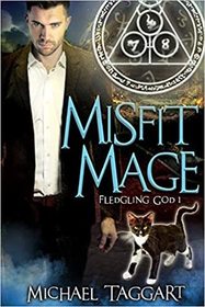 Misfit Mage (Fledgling God, Bk 1)