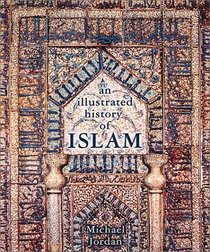 An Illustrated History of Islam