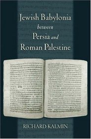Jewish Babylonia between Persia and Roman Palestine