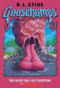 The Blob That Ate Everyone (Goosebumps, No 55)