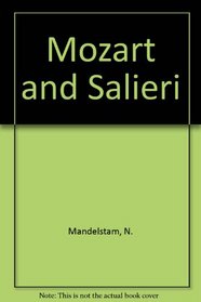 Mozart & Salieri: An Essay on Osip Mandelstam & the Poetic Process