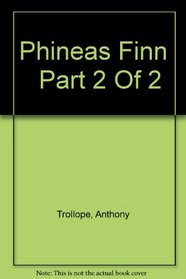 Phineas Finn   Part 2 Of 2