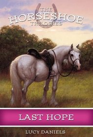 Last Hope (Horseshoe Trilogies, Bk 2)