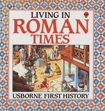 Living in Roman Times (First History)
