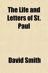 The Life and Letters of St. Paul