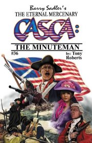 CASCA: The Minuteman (Casca: The Eternal Mercenary, #36)