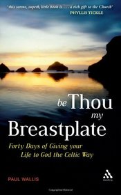 Be Thou My Breastplate
