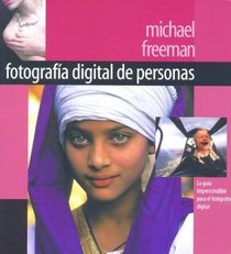 Fotografia Digital De Personas/digital Photography of People (Spanish Edition)