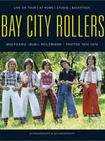 Bay City Rollers: Photographs by Wolfgang 