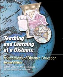 Teaching and Learning at a Distance: Foundations of Distance Education (2nd Edition)